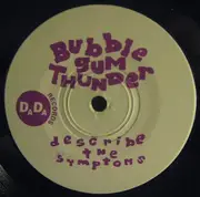 7inch Vinyl Single - Bubble Gum Thunder - Describe The Symptoms