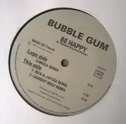 12inch Vinyl Single - Bubble Gum - Be Happy