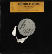 12inch Vinyl Single - Bubble Gum - Be Happy