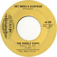 Bubble Puppy - Hot Smoke & Sasafrass