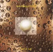 CD - Bubblegum Ride - La La La!