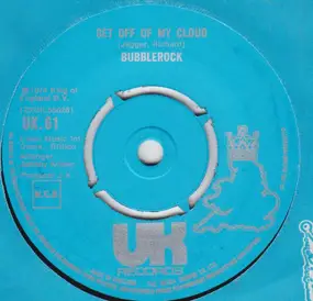 Bubblerock - Get Off Of My Cloud / People Don't Like Me