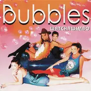 Bubbles - Watchawimbo