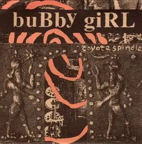 Bubby Girl - Coyote Spindle