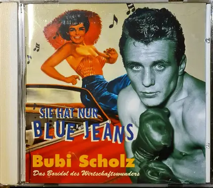 Bubi Scholz - Sie Hat Nur Blue Jeans