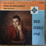 Bubi Scholz - Susi, Du Bist Prima / Zähl' Die Girls