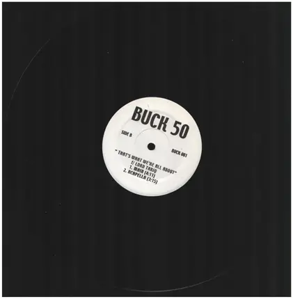 Buc Fifty Featuring Lord Tariq - That's What We're All About