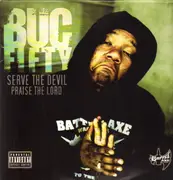 Double LP - Buc Fifty - Serve The Devil, Praise The Lord