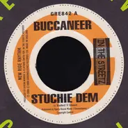 Buccaneer / Harry Toddler - Stuchie Dem / Me Sey Nah
