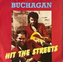 7inch Vinyl Single - Buchagan - Hit The Streets