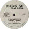 12inch Vinyl Single - Buck 50 Feat. Arria - Strawberries & Whip Cream