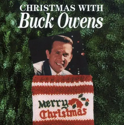 Buck Owens And His Buckaroos - Christmas With Buck Owens