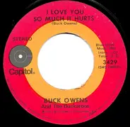 Buck Owens And His Buckaroos - I Love You So Much It Hurts