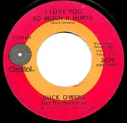 Buck Owens And His Buckaroos - I Love You So Much It Hurts