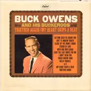 LP - Buck Owens And His Buckaroos - Together Again / My Heart Skips A Beat