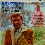 Buck Owens And His Buckaroos - Your Tender Loving Care