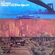 LP - Buck Owens And His Buckaroos - I Wouldn't Live In New York City
