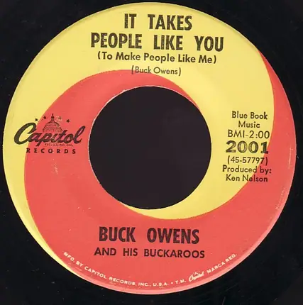 Buck Owens And His Buckaroos - It Takes People Like You (To Make People Like Me) / You Left Her Lonely Too Long