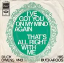7inch Vinyl Single - Buck Owens And His Buckaroos - I've Got You On My Mind Again