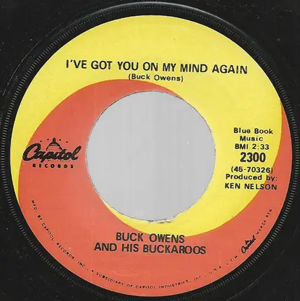 Buck Owens And His Buckaroos - I've Got You on My Mind Again