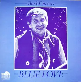 Buck Owens - BLUE LOVE