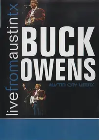 Buck Owens - Live From Austin,TX