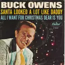 7inch Vinyl Single - Buck Owens - Santa Looked A Lot Like Daddy