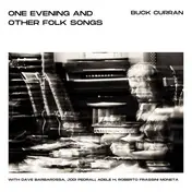 Buck Curran - One Evening And Other Folk Songs