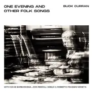 Buck Curran - One Evening And Other Folk Songs