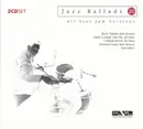 Double CD - Buck Clayton , Eddie Condon And His All-Stars , Clifford Brown All Stars , Norman Granz' Jam Session - Jazz Ballads 20 - All-Star Jam Sessions - Digipak