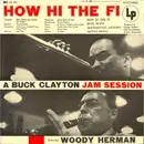 LP - Buck Clayton Featuring Woody Herman - How Hi The Fi (A Buck Clayton Jam Session) - Gatefold
