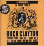 Buck Clayton - The Classic Swing Of Buck Clayton