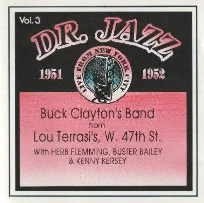 Buck Clayton's Band With Herb Fleming , Buster Bailey , Kenny Kersey - Buck Clayton's Band From Lou Terrasi's W. 47th St.