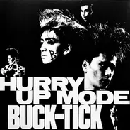 Buck-Tick - Hurry Up Mode