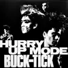 LP - Buck-Tick - Hurry Up Mode