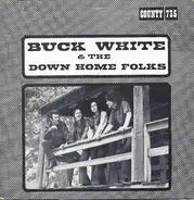 Buck White & The Down Home Folks - Buck White & The Down Home Folks