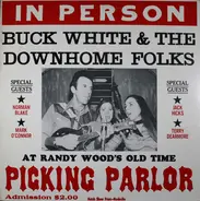 Buck White & The Down Home Folks - In Person (At Randy Wood's Old Time Picking Parlor)