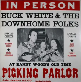 Buck White - In Person (At Randy Wood's Old Time Picking Parlor)