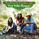 LP - Buck White & The Down Home Folks - Poor Folks' Pleasure