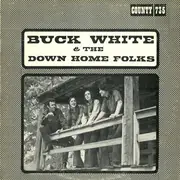LP - Buck White & The Down Home Folks - Buck White & The Down Home Folks