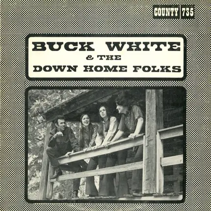 Buck White & The Down Home Folks - Buck White & The Down Home Folks
