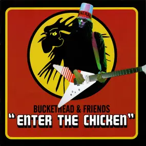Buckethead - "Enter The Chicken"