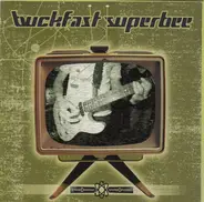 Buckfast Superbee - You Know How the Song Goes