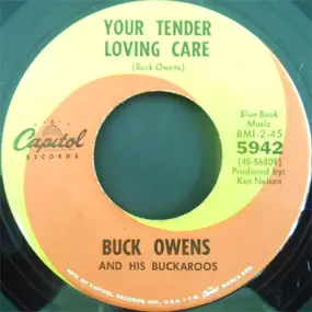 Buck Owens - What A Liar I Am / Your Tender Loving Care