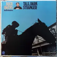 Buck Owens And His Buckaroos - Tall Dark Stranger