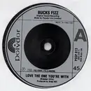 7'' - Bucks Fizz - Love The One You're With