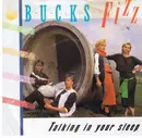 7'' - Bucks Fizz - Talking In Your Sleep