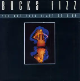 Bucks Fizz - You And Your Heart So Blue