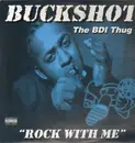 12inch Vinyl Single - Buckshot The BDI Thug - Rock With Me / Take It To The Streets