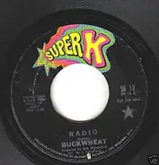 Buckwheat - Radio / Goodbye Mr. Applegate